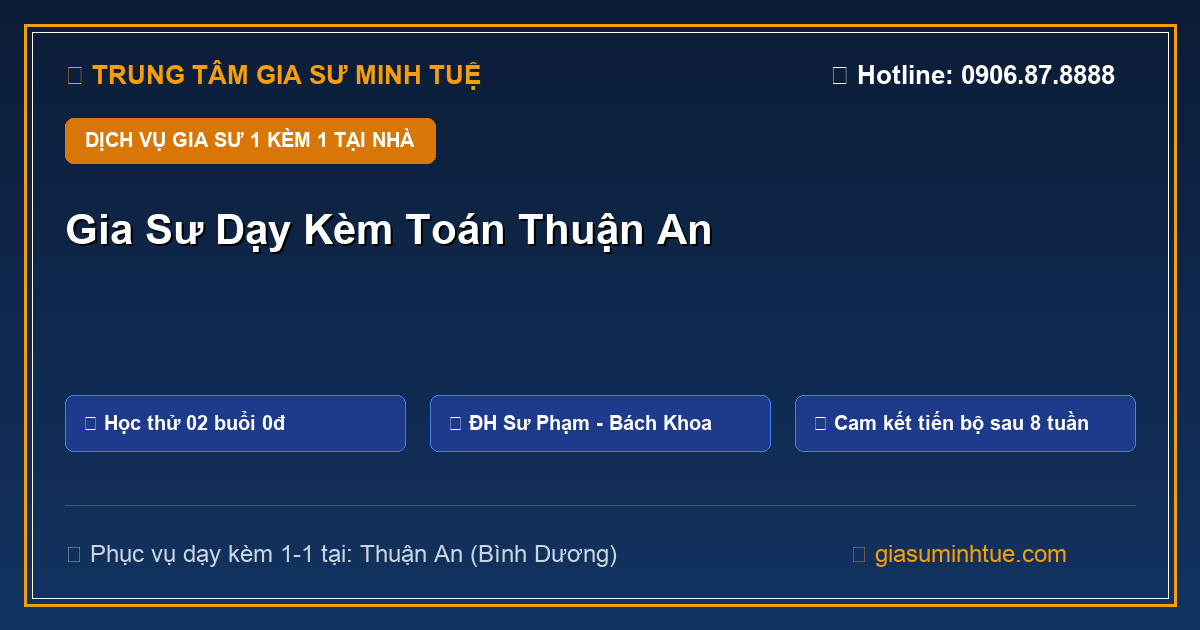 gia sư dạy kèm tại nhà thuận an - Trung tâm Gia Sư Minh Tuệ
